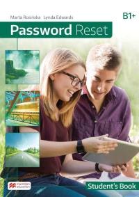 Password Reset B1+ Książka ucznia + książka cyfrowa. Autor: Marta Rosińska, Edwards Lynda. Dobreksiazki.pl Okładka książki Password Reset B1+ Książka ucznia + książka cyfrowa