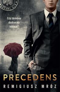 Precedens. Autor: Remigiusz Mróz. Dobreksiazki.pl Okładka książki Precedens