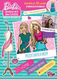 Projektantka mody. Barbie. Możesz być kim chcesz. Tom 1. Autor: Opracowanie zbiorowe. Dobreksiazki.pl Okładka książki Projektantka mody. Barbie. Możesz być kim chcesz. Tom 1