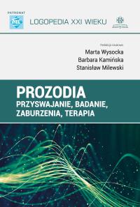 Prozodia Przyswajanie badanie zaburzenia terapia. Autor: Wysocka Marta, Stanisław Milewski. Dobreksiazki.pl Okładka książki Prozodia Przyswajanie badanie zaburzenia terapia