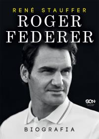 Roger Federer. Biografia. Autor: Rene Stauffer. Dobreksiazki.pl Okładka książki Roger Federer. Biografia