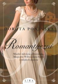 Romantyczni. Autor: Ponińska Dorota. Dobreksiazki.pl Okładka książki Romantyczni