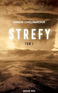 Strefy. Autor: Kinga Chojnacka. Dobreksiazki.pl Okładka książki Strefy