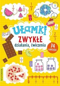 Ułamki zwykłe. Działania, ćwiczenia. Autor: Opracowanie zbiorowe. Dobreksiazki.pl Okładka książki Ułamki zwykłe. Działania, ćwiczenia