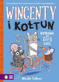 Wincenty i Kołtun. Wyprawa po złotą kość. Tom 2. Autor: Colton Nicola. Dobreksiazki.pl Okładka książki Wincenty i Kołtun. Wyprawa po złotą kość. Tom 2