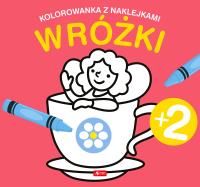 Wróżki. Kolorowanka z naklejkami. Autor: Opracowanie zbiorowe. Dobreksiazki.pl Okładka książki Wróżki. Kolorowanka z naklejkami