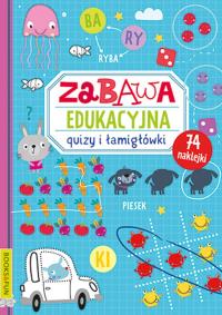 Zabawa edukacyjna. Quizy i łamigłówki. Autor: Opracowanie zbiorowe. Dobreksiazki.pl Okładka książki Zabawa edukacyjna. Quizy i łamigłówki