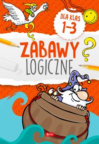 Zabawy logiczne dla klas 1-3. Autor: Opracowanie zbiorowe. Dobreksiazki.pl Okładka książki Zabawy logiczne dla klas 1-3