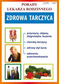 Zdrowa tarczyca. Autor: Opracowanie zbiorowe. Dobreksiazki.pl Okładka książki Zdrowa tarczyca