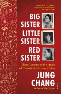 Big Sister, Little Sister, Red Sister. Autor: Chang Jung. Dobreksiazki.pl Okładka książki Big Sister, Little Sister, Red Sister