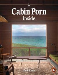 Cabin Porn: Inside. Autor: Klein Zach. Dobreksiazki.pl Okładka książki Cabin Porn: Inside
