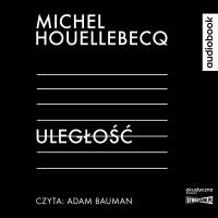 CDMP3 Uległość. Autor: Houellebecq Michel. Dobreksiazki.pl Okładka książki CDMP3 Uległość