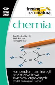 Chemia. Kompendium terminologii oraz nazewnictwa... Autor: Karol Dudek-Różycki, Michał Płotek, Tomasz Wichur. Dobreksiazki.pl Okładka książki Chemia. Kompendium terminologii oraz nazewnictwa..