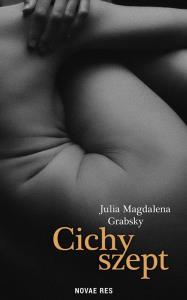 Cichy szept. Autor: Julia Magdalena Grabsky. Dobreksiazki.pl Okładka książki Cichy szept