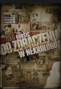 Do zobaczenia w nekrologu. Autor: Boršić Ivan. Dobreksiazki.pl Okładka książki Do zobaczenia w nekrologu