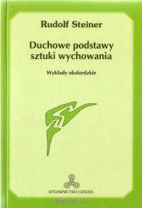 Duchowe podstawy sztuki wychowania w.2. Autor: Rudolf Steiner. Dobreksiazki.pl Okładka książki Duchowe podstawy sztuki wychowania w.2