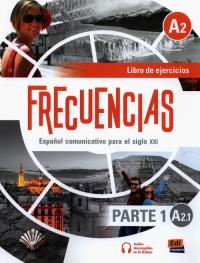 Frecuencias A2.1 Ćwiczenia Parte 1. Autor: Fernandez Francisca, Marin Emilio, Rivas Francisco. Dobreksiazki.pl Okładka książki Frecuencias A2.1 Ćwiczenia Parte 1
