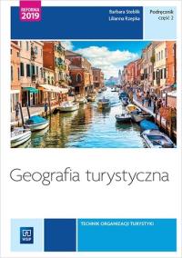 Geografia turystyczna Podręcznik Część 2. Autor: Steblik-Wlaźlak Barbara, Rzepka Lilianna. Dobreksiazki.pl Okładka książki Geografia turystyczna Podręcznik Część 2