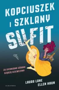 Kopciuszek i szklany sufit. Autor: Laura Lane McNeal, Ellen Haun. Dobreksiazki.pl Okładka książki Kopciuszek i szklany sufit