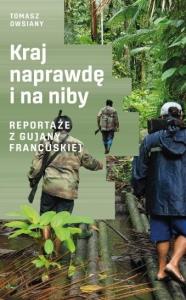 Kraj naprawdę i na niby. Autor: Tomasz Owsiany. Dobreksiazki.pl Okładka książki Kraj naprawdę i na niby