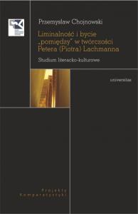 Liminalność i bycie. Autor: Chojnowski Przemysław. Dobreksiazki.pl Okładka książki Liminalność i bycie