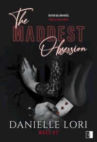 Made T.2 The maddest obsession. Autor: Danielle Lori. Dobreksiazki.pl Okładka książki Made T.2 The maddest obsession