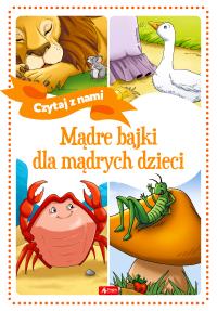 Mądre bajki dla mądrych dzieci. Autor: Opracowanie zbiorowe. Dobreksiazki.pl Okładka książki Mądre bajki dla mądrych dzieci