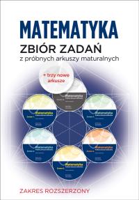 Matematyka Zbiór zadań z próbnych arkuszy maturalnych Poziom rozszerzony. Autor: Tomasz Szweda. Dobreksiazki.pl Okładka książki Matematyka Zbiór zadań z próbnych arkuszy maturalnych Poziom rozszerzony