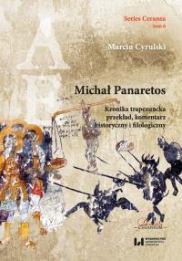 Michał Panaretos Kronika trapezuncka. Autor: praca zbiorowa. Dobreksiazki.pl Okładka książki Michał Panaretos Kronika trapezuncka