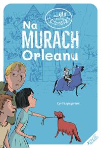 Na murach Orleanu. Autor: Cyril Lepeigneux. Dobreksiazki.pl Okładka książki Na murach Orleanu