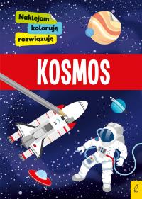 Naklejam, koloruję, rozwiązuję. Kosmos. Autor: Opracowanie zbiorowe. Dobreksiazki.pl Okładka książki Naklejam, koloruję, rozwiązuję. Kosmos