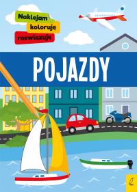 Naklejam, koloruję, rozwiązuję. Pojazdy. Autor: Opracowanie zbiorowe. Dobreksiazki.pl Okładka książki Naklejam, koloruję, rozwiązuję. Pojazdy