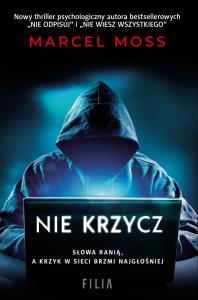 Nie krzycz. Autor: MARCEL MOSS. Dobreksiazki.pl Okładka książki Nie krzycz
