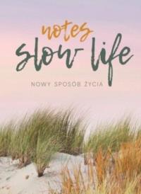 Notes Slow life. Nowy sposób życia. Autor: Robert Chamczyk. Dobreksiazki.pl Okładka książki Notes Slow life. Nowy sposób życia
