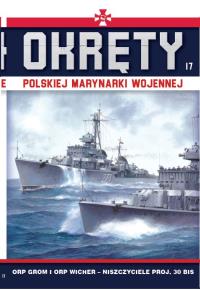 ORP Grom i ORP Wicher. Okręty Polskiej Marynarki Wojennej. Tom 17. Autor: Opracowanie zbiorowe. Dobreksiazki.pl Okładka książki ORP Grom i ORP Wicher. Okręty Polskiej Marynarki Wojennej. Tom 17