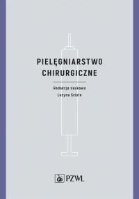 Pielęgniarstwo chirurgiczne. Autor: Lucyna Ścisło. Dobreksiazki.pl Okładka książki Pielęgniarstwo chirurgiczne