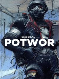 Potwór. Autor: Enki Bilal. Dobreksiazki.pl Okładka książki Potwór