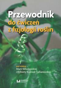 Okładka książki Przewodnik do ćwiczeń z fizjologii roślin