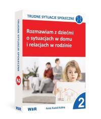 Rozmawiam z dziećmi o sytuacjach w domu i... cz.2. Autor: Anna Kuziel- Kalina. Dobreksiazki.pl Okładka książki Rozmawiam z dziećmi o sytuacjach w domu i... cz.2