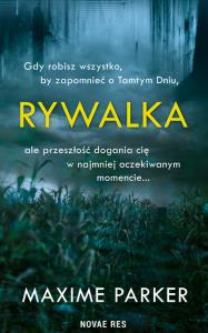 Rywalka. Autor: Maxime Parker. Dobreksiazki.pl Okładka książki Rywalka