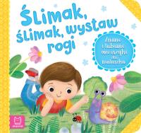 Ślimak, ślimak, wystaw rogi. Znane i lubiane wierszyki dla maluszka. Autor: Opracowanie zbiorowe. Dobreksiazki.pl Okładka książki Ślimak, ślimak, wystaw rogi. Znane i lubiane wierszyki dla maluszka