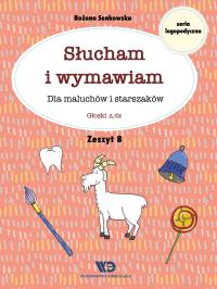 Słucham i wymawiam Dla maluchów i starszaków Zeszyt 8. Autor: Senkowska Bożena. Dobreksiazki.pl Okładka książki Słucham i wymawiam Dla maluchów i starszaków Zeszyt 8
