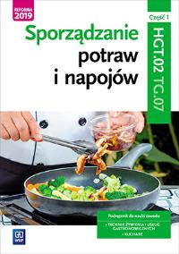 Sporządzanie potraw i napojów Kw. TG.07 cz.1 WSiP. Autor: Zienkiewicz Marzanna Teresa. Dobreksiazki.pl Okładka książki Sporządzanie potraw i napojów Kw. TG.07 cz.1 WSiP