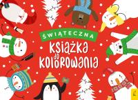 Świąteczna książka do kolorowania. Autor: Opracowanie zbiorowe. Dobreksiazki.pl Okładka książki Świąteczna książka do kolorowania
