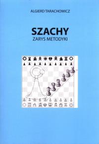 Szachy. Zarys metodyki. Autor: Algierd Tarachowicz. Dobreksiazki.pl Okładka książki Szachy. Zarys metodyki