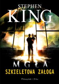 Szkieletowa załoga DL. Autor: King Stephen. Dobreksiazki.pl Okładka książki Szkieletowa załoga DL