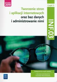Tworzenie stron i aplikacji int. Kwal.INF.03 cz.2. Autor: Tomasz Klekot, Agnieszka Klekot. Dobreksiazki.pl Okładka książki Tworzenie stron i aplikacji int. Kwal.INF.03 cz.2