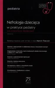 W gabinecie lekarza specjalisty Pediatria Nefrologia dziecięca w praktyce pediatry. Wydawca: PZWL. Dobreksiazki.pl Opakowanie W gabinecie lekarza specjalisty Pediatria Nefrologia dziecięca w praktyce pediatry