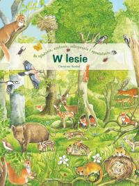 W lesie. Autor: Henkel Christine. Dobreksiazki.pl Okładka książki W lesie
