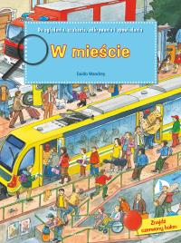 W mieście. Autor: Wandrey Guido. Dobreksiazki.pl Okładka książki W mieście